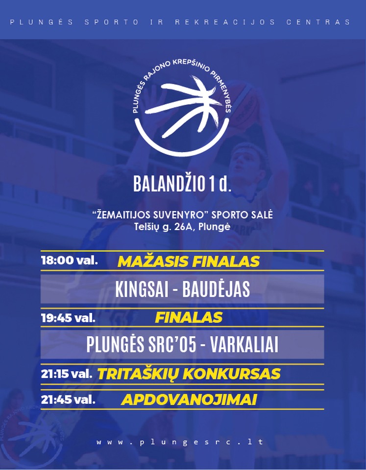 Krepšinis 2022-04-01 Plungės rajono krepšinio pirmenybės Finalų tvarkaraštis