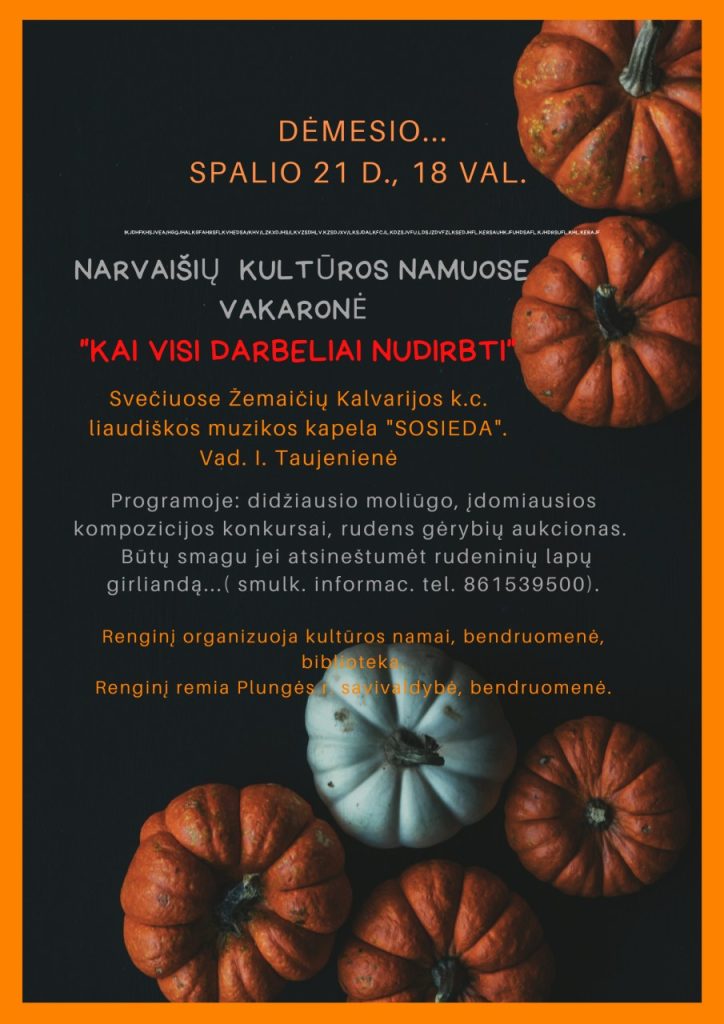 2022-10-21 Narviašiai, vakaronė „Kai visi darbeliai nudirbti"