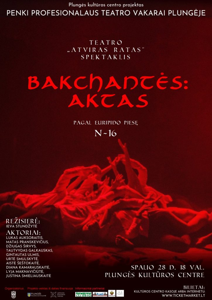 Projektas ,,Penki profesionalaus teatro vakarai Plungėje“, teatro ,,Atviras ratas“ spektaklis ,,Bachantės aktas“ N-16