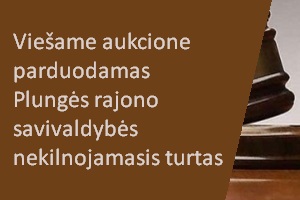 Viešame aukcione parduodamas Plungės rajono savivaldybės nekilnojamasis turtas