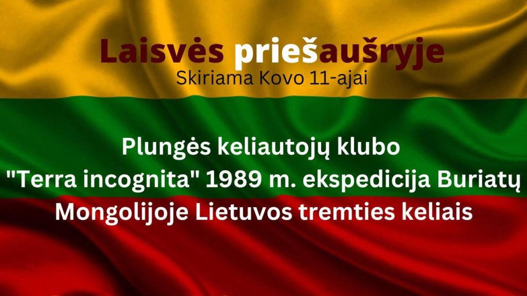 1989 m. Plungės keliautojų klubas „Terra incognita“ organizavo ekspediciją Lietuvos tremties keliais po Buriatų Mongoliją