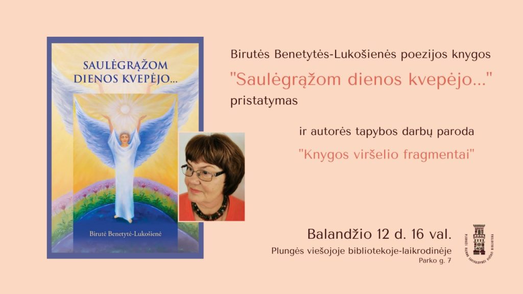 2023-04-12 Birutė Benetytė Lukošienė „Saulėgrąžom dienos kvepėjo"