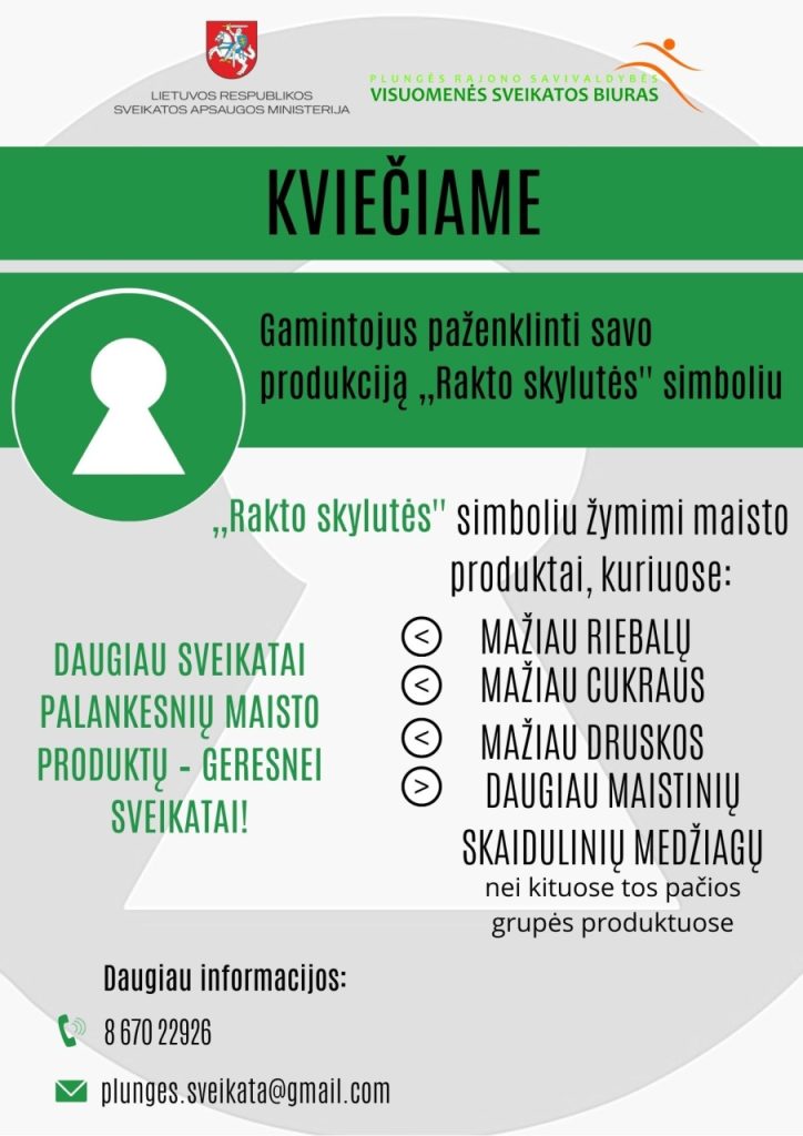 KVIEČIAME maisto produktų gamintojus prisidėti prie sveikatai palankesnio maisto gaminimo ir paženklinti savo produkciją „Rakto skylutė" ženklu