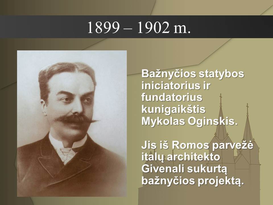 Plungės Šv. Jono Krikštytojo bažnyčiai - 90. Kunigaikštis M. Oginskis