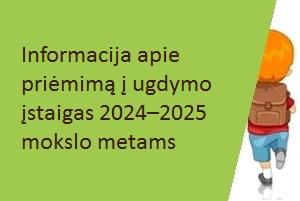 Priėmimas į švietimo įstaigas, mokyklas 2024-2025 metams