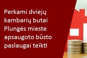 Perkami dviejų kambarių butai Plungės mieste apsaugoto būsto paslaugai teikti