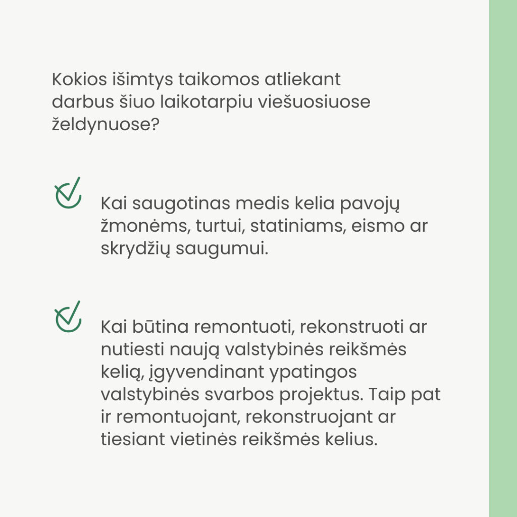 Kokios išimtys taikomos atliekant darbus viešuosiuose želdynuose?
