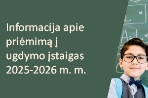 Priėmimas į ugdymo įstaigas 2025-2026 m. m.