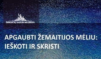 Paroda „Apgaubti Žemaitijos mėliu: ieškoti ir skristi“