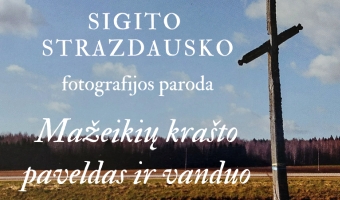 Sigito Strazdausko fotografijos paroda 