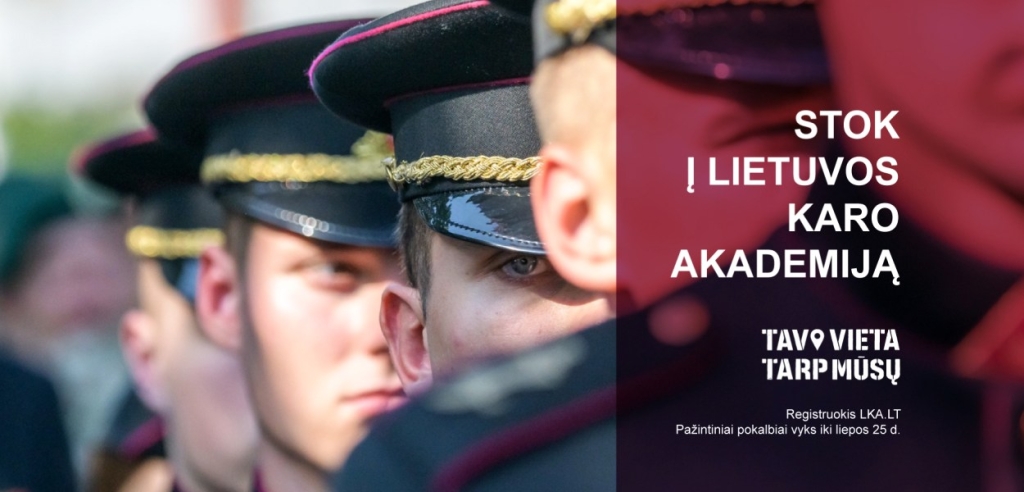 Tavo vieta – tarp mūsų. Kurk ateitį Lietuvos karo akademijoje!