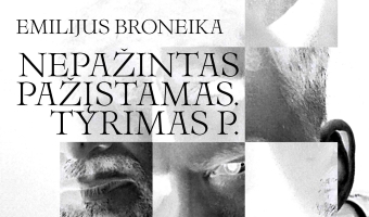 Paroda – manifestas „Nepažintas pažįstamas. Tyrimas P.“