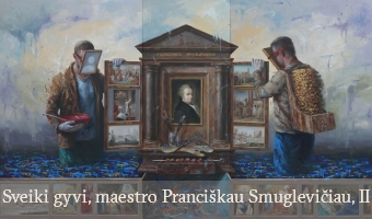 Šiuolaikinio meno paroda „Sveiki gyvi, maestro Pranciškau Smuglevičiau II