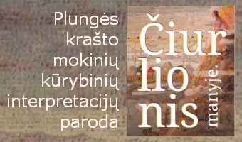 Plungės krašto mokinių kūrybinių interpretacijų paroda „ČIURLIONIS MANYJE“
