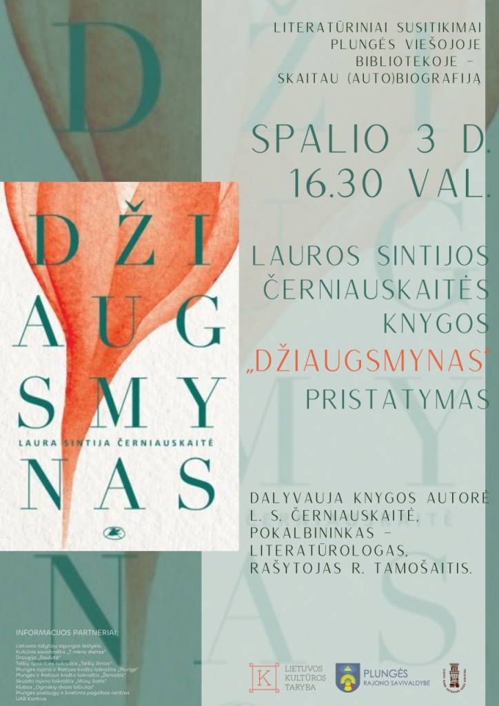 Projektas „Literatūriniai susitikimai Plungės viešojoje bibliotekoje – skaitau (auto)biografiją“, Lauros Sintijos Černiauskaitės knygos „Džiaugsmynas“ pristatymas