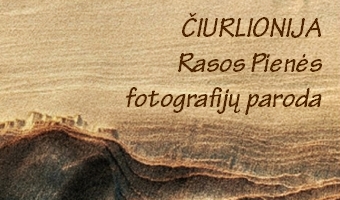 ČIURLIONIJA Rasos Pienės fotografijų paroda