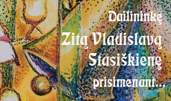 Dailininkės Zitos Vladislavos Stasiškienės in memoriam darbų paroda
